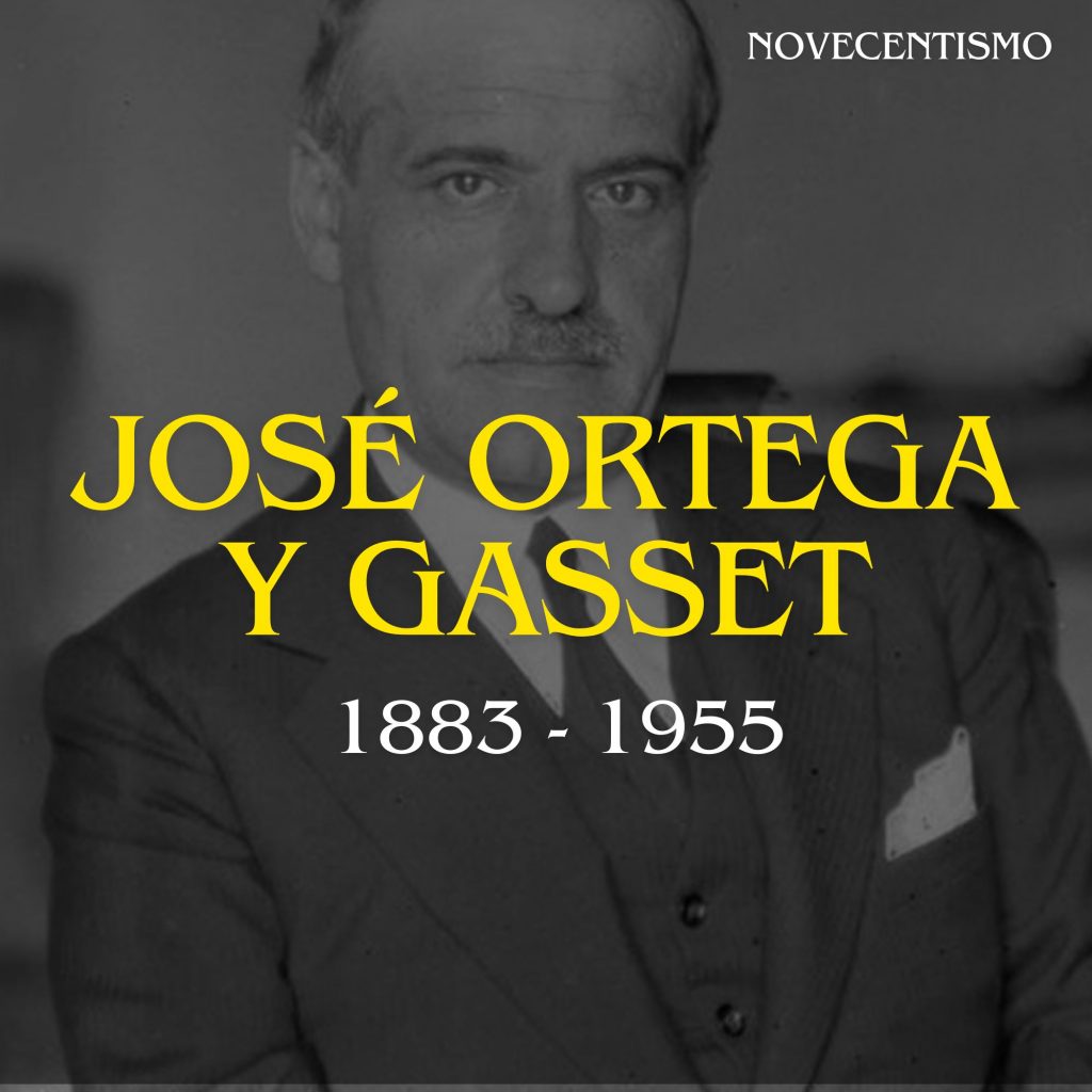 JOSÉ ORTEGA Y GASSET